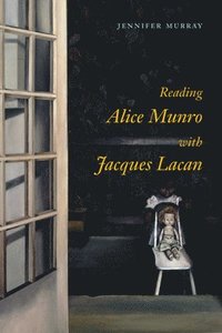 bokomslag Reading Alice Munro with Jacques Lacan
