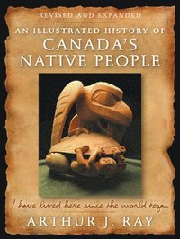 bokomslag An Illustrated History of Canada's Native People