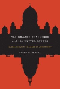 bokomslag Islamic Challenge and the United States