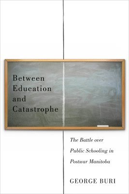 Between Education and Catastrophe 1