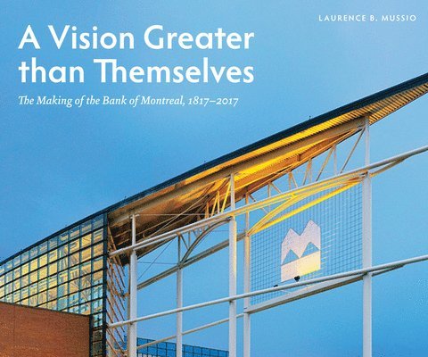 Laurence B. Mussio - Vision Greater than Themselves, Inbunden