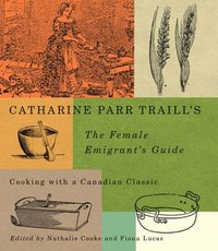 bokomslag Catharine Parr Traill's The Female Emigrant's Guide