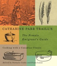 bokomslag Catharine Parr Traill's The Female Emigrant's Guide: Volume 241