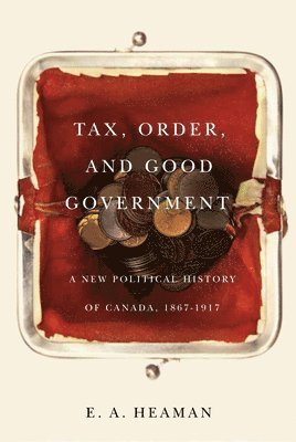 Tax, Order, and Good Government: Volume 240 1