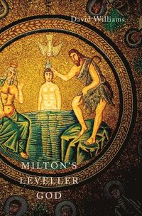 bokomslag Milton's Leveller God
