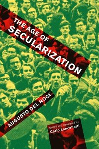 bokomslag The Age of Secularization