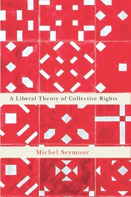 bokomslag Liberal Theory of Collective Rights