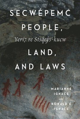 bokomslag Secwépemc People, Land, and Laws
