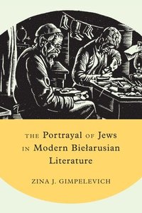 bokomslag Portrayal of Jews in Modern Bielarusian Literature