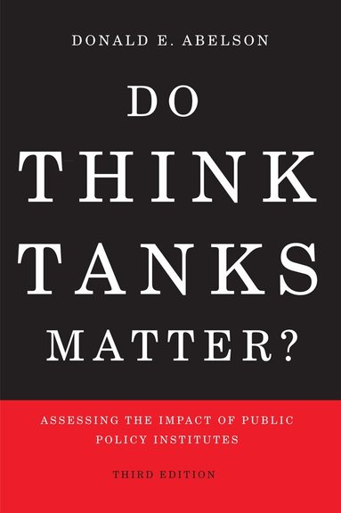 Donald E. Abelson - Do Think Tanks Matter?, Häftad