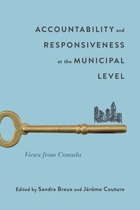 bokomslag Accountability and Responsiveness at the Municipal Level: Volume 9