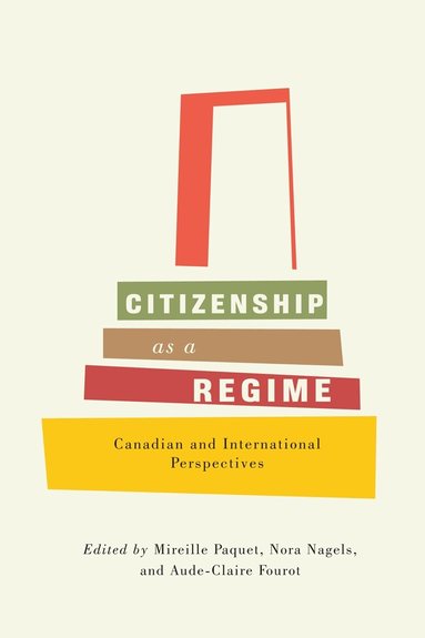 Mireille Paquet, Nora Nagels, Aude-Claire Fourot - Citizenship As a Regime, Häftad