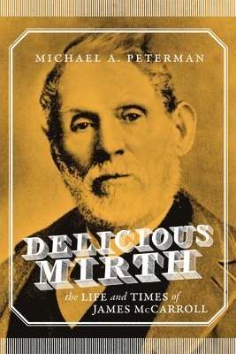 Michael A. Peterman, Michael A Peterman - Delicious Mirth, Inbunden