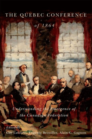 Eugénie Brouillet, Alain-G. Gagnon, Guy Laforest - Quebec Conference of 1864, Häftad