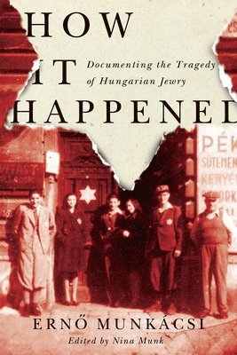 Erno Munkácsi, Nina Munk - How It Happened, Inbunden