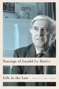 bokomslag Tracings of Gerald Le Dain's Life in the Law
