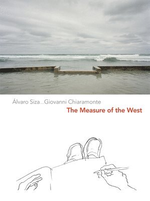 Álvaro Siza, Giovanni Chiaramonte - Measure of the West, Häftad