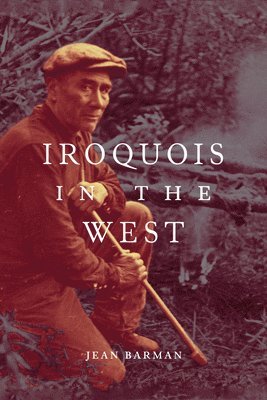 Iroquois in the West: Volume 93 1