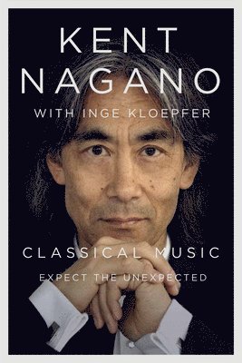 Kent Nagano, Inge Kloepfer - Classical Music, Inbunden