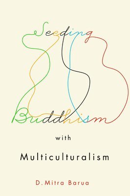 Seeding Buddhism with Multiculturalism
