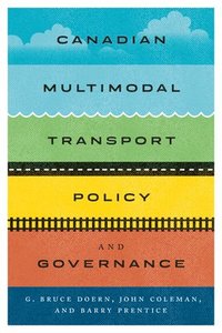 bokomslag Canadian Multimodal Transport Policy and Governance