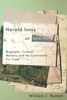 Harold Innis on Peter Pond 1