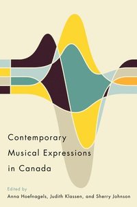bokomslag Contemporary Musical Expressions in Canada