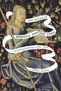 bokomslag The Voices of Medieval English Lyric