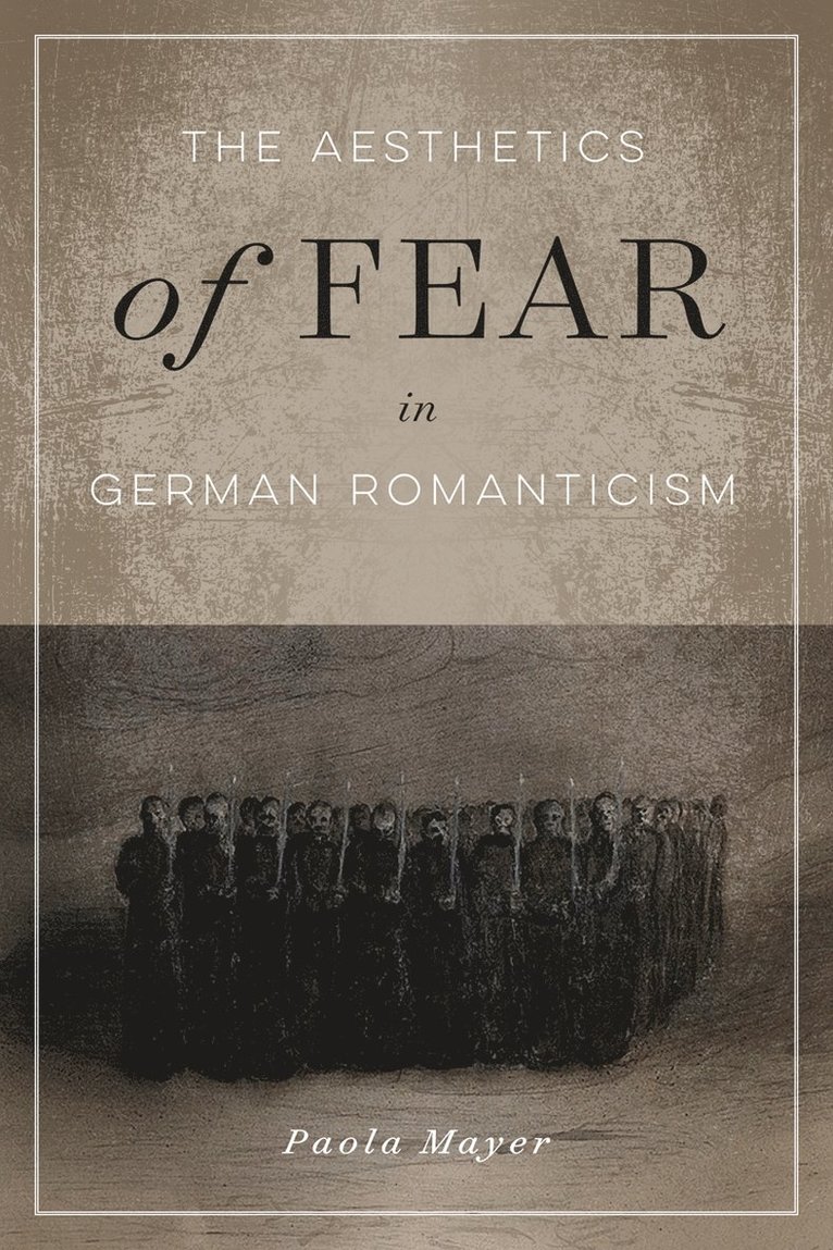 The Aesthetics of Fear in German Romanticism 1