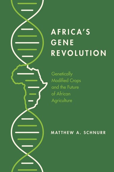Matthew A. Schnurr - Africa's Gene Revolution, Häftad