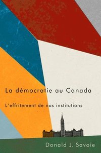 bokomslag La dmocratie au Canada