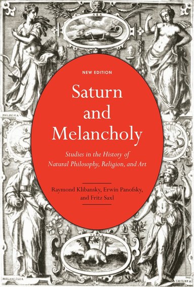Raymond Klibansky, Erwin Panofsky, Fritz Saxl, Philippe Despoix, Georges Leroux - Saturn and Melancholy, Inbunden