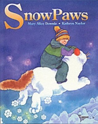 Mary Alice Downie - Snowpaws, Inbunden