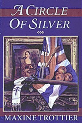 Maxine Trottier - A Circle of Silver: Volume 1, Häftad