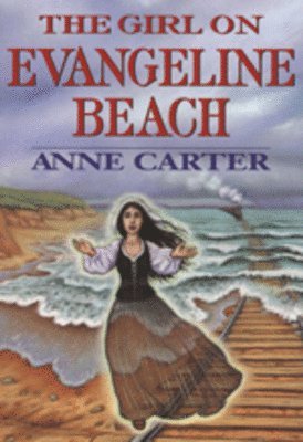 Anne Carter - The Girl on Evangeline Beach, Häftad