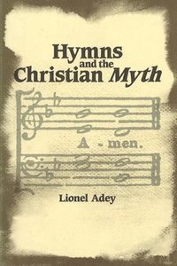 bokomslag Hymns and the Christian Myth