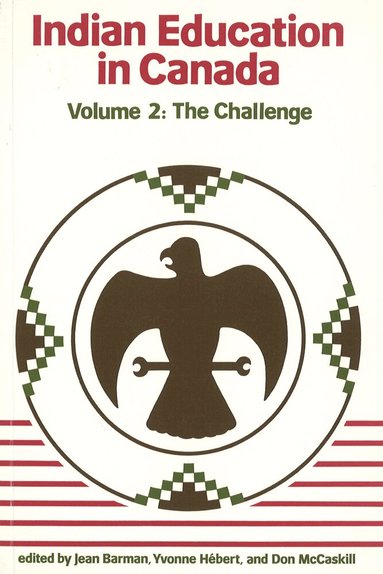 Jean Barman, Yvonne Hébert, Don McCaskill - Indian Education in Canada, Volume 2, Häftad