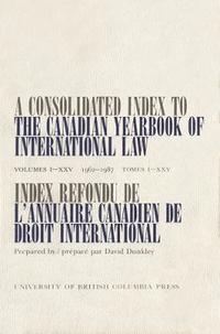 bokomslag A Consolidated Index to the Canadian Yearbook of International Law