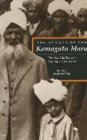 The Voyage of the Komagata Maru: The Sikh Challenge to Canada's Colour Bar
