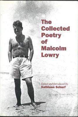 bokomslag The Collected Poetry of Malcolm Lowry