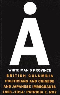 bokomslag A White Man's Province