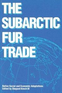 bokomslag The Subarctic Fur Trade
