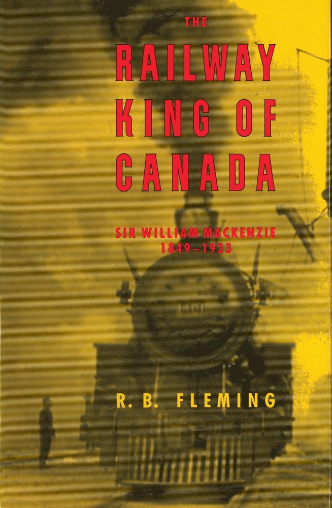 R. B. Fleming, R B Fleming - Railway King of Canada, Häftad