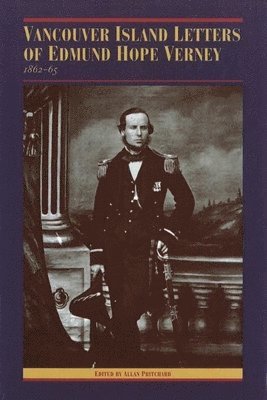 Vancouver Island Letters of Edmund Hope Verney