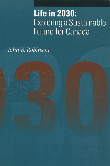 John B. Robinson - Life in 2030, Inbunden