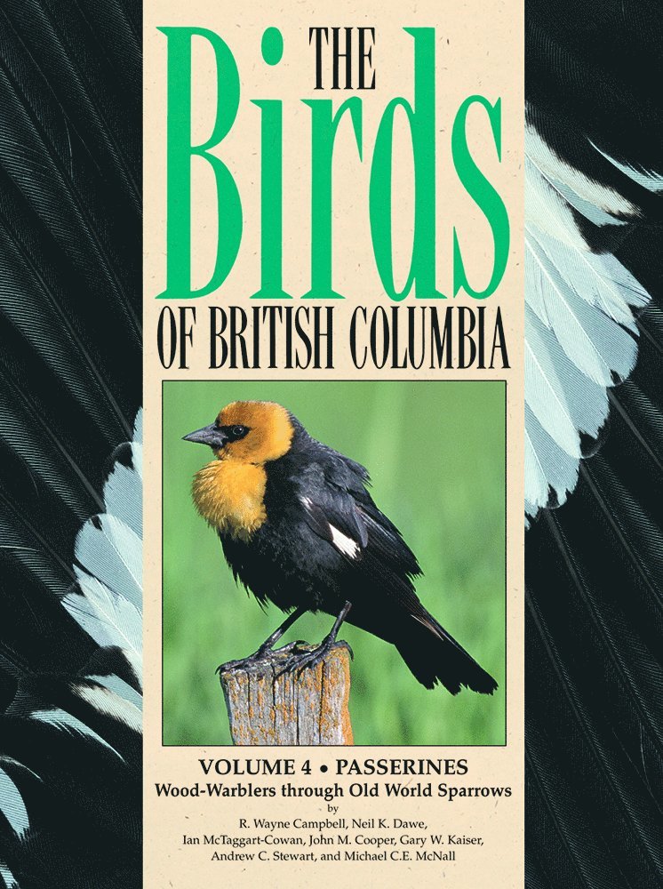 Wayne Campbell, Neil K. Dawe, Ian McTaggart-Cowan, John M. Cooper, Gary W. Kaiser, Michael C.E. McNall - Birds of British Columbia, Volume 4, Inbunden