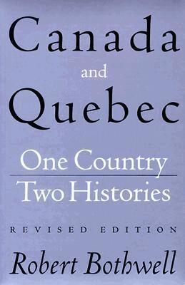 Robert Bothwell - Canada and Quebec, Revised Edition, Häftad