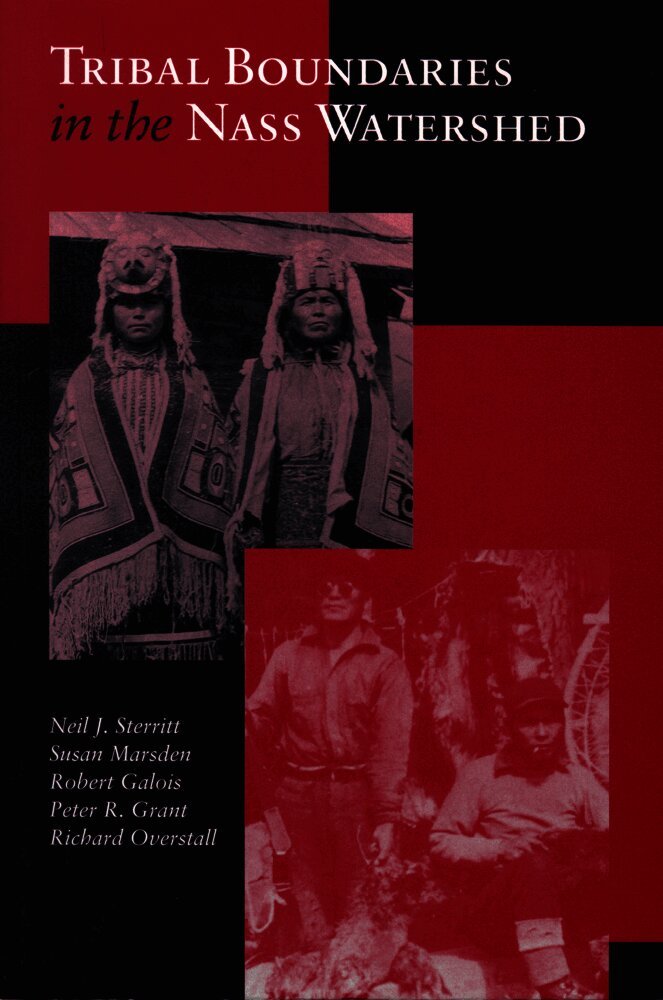 Robert Galois, Neil J. Sterritt - Tribal Boundaries in the Nass Watershed, Häftad