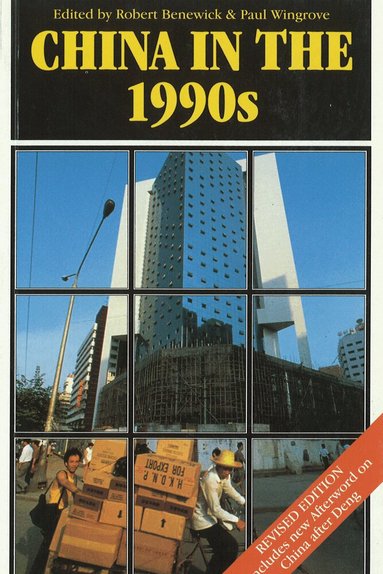 Robert Benewick, Paul Wingrove - China in the 1990s, 2nd Edition, Häftad