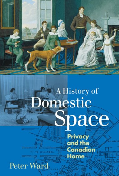 Peter Ward - History of Domestic Space, Inbunden
